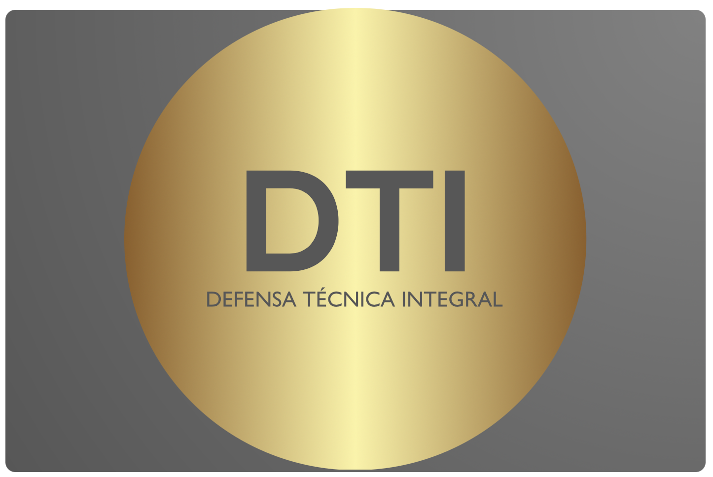 DTI – Defensa Técnica Integral